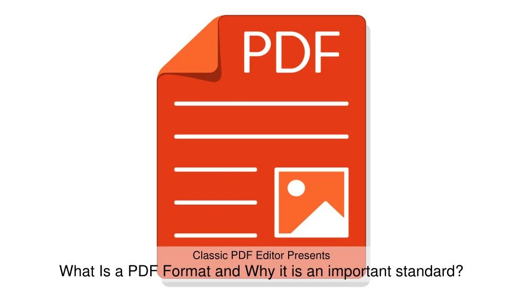 classic pdf editor presents what is a pdf format