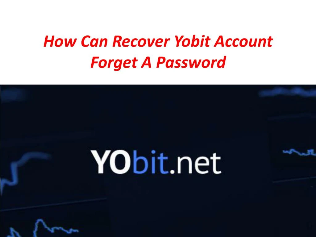 how can recover yobit account forget a password