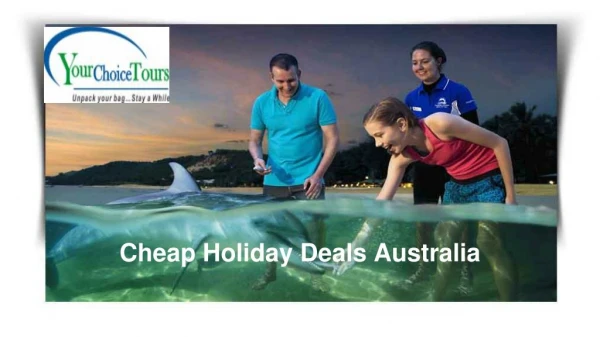 Get Exclusive Cheap Holiday Deals Australia
