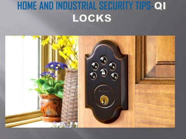 Home and Industrial Security Tips-Qi locks