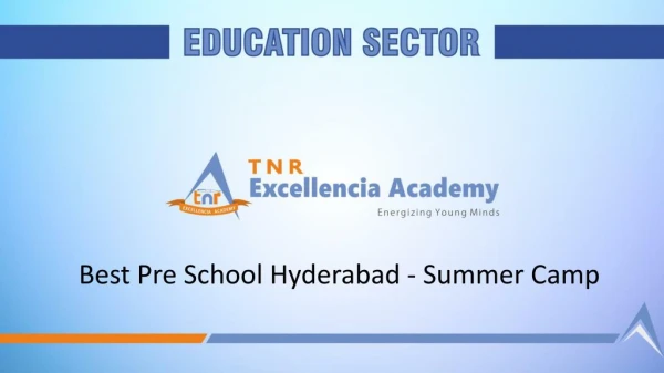 Best Pre school In Komplly Hyderabad - Summer Camp