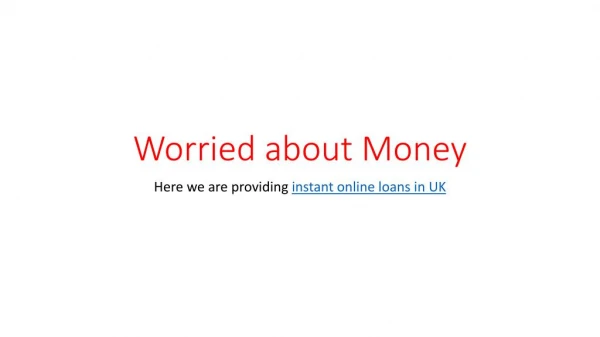Worried about money
