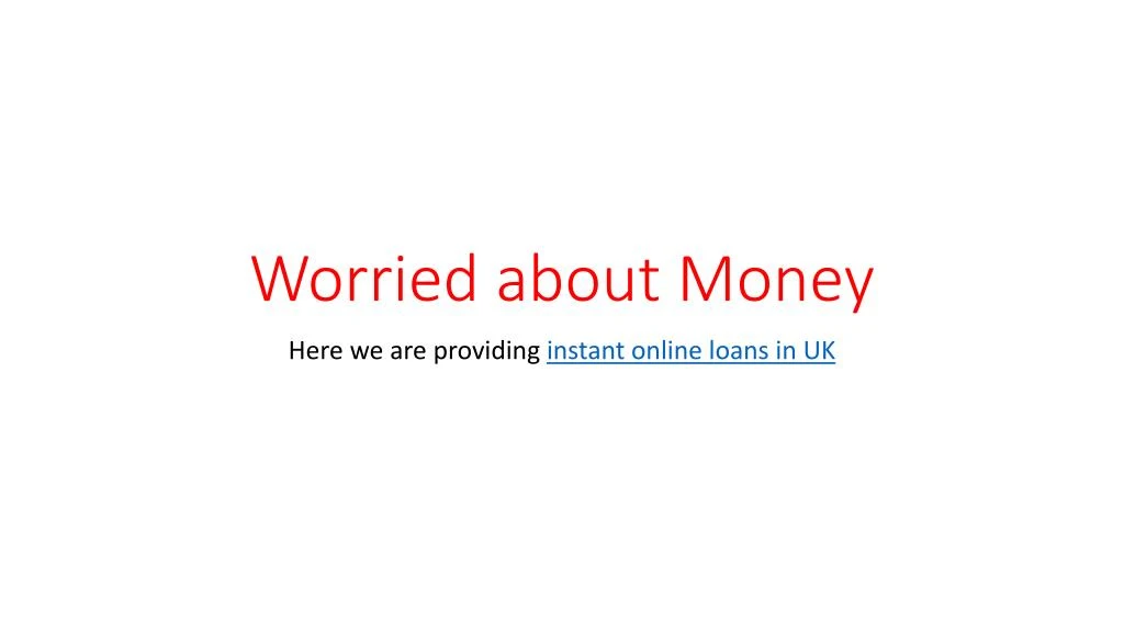worried about money