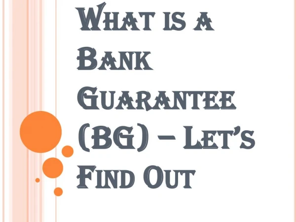 What is a Bank Guarantee (BG) and How Might One Apply for It?
