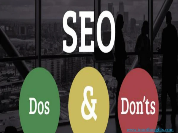 SEO Do’s and Don’ts | Effective SEO Tips | Innothoughts Systems