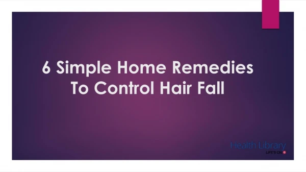Hair Fall - 6 Simple Home Remedies To Control Hair Fall