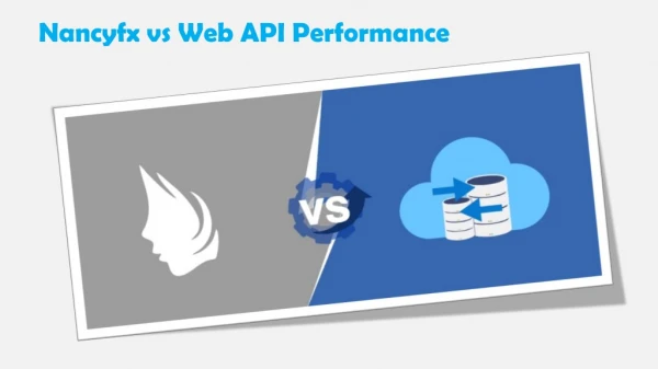 Nancyfx vs Web API Performance