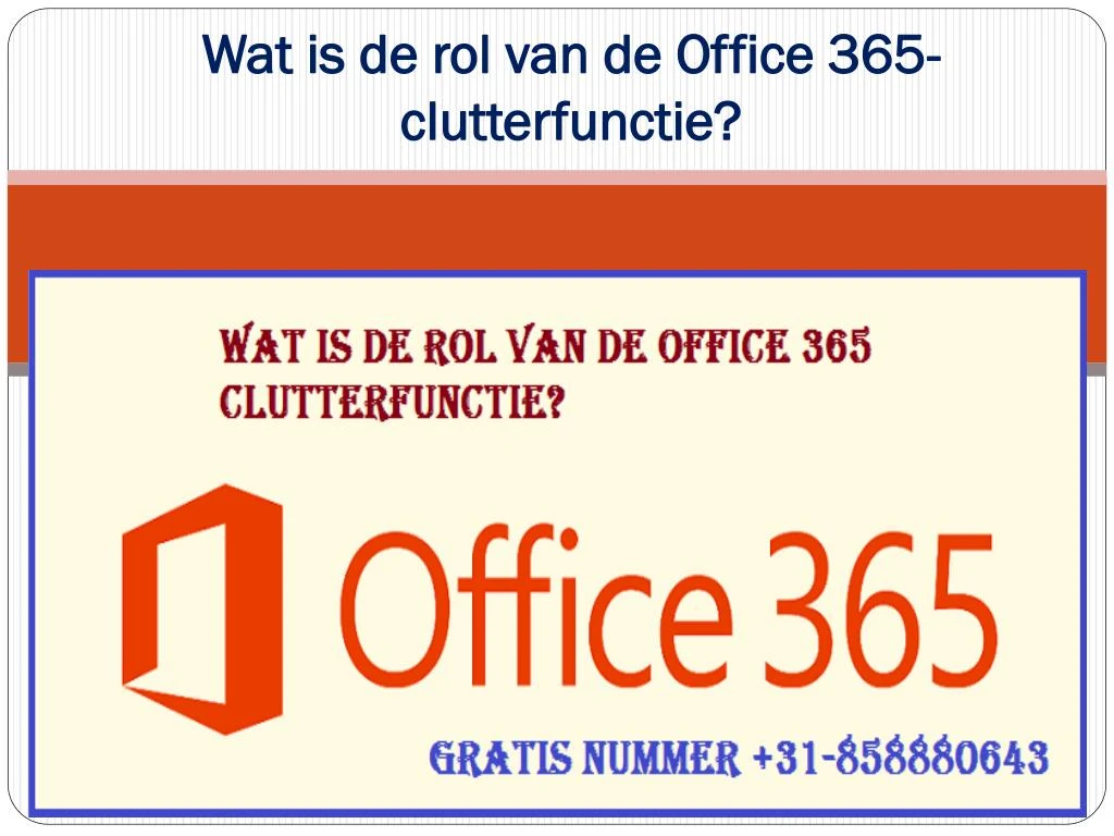 wat is de rol van de office 365 clutterfunctie