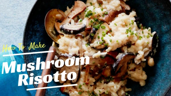 Mushroom Risotto Recipe