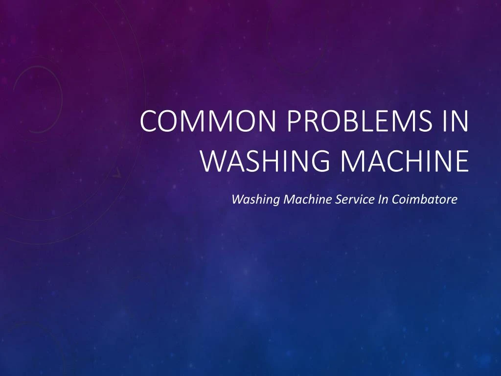 common problems in washing machine