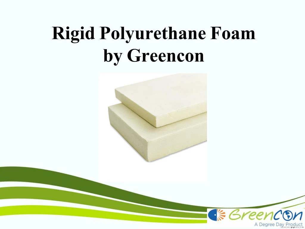 rigid polyurethane foam by greencon