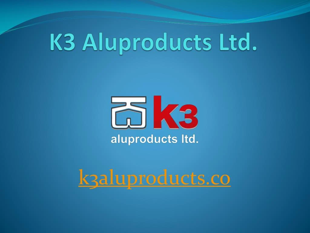 k3 aluproducts ltd