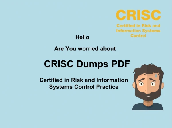 CRISC Dumps - Certified in Risk and Information (CRISC) Exam