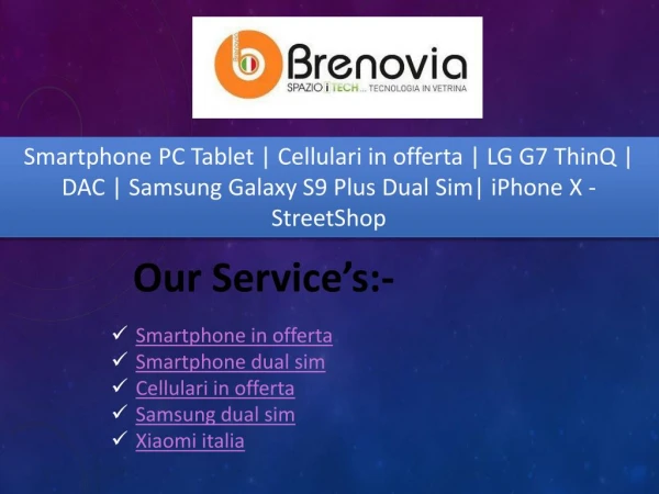 Smartphone PC Tablet | Cellulari in offerta | LG G7 ThinQ | DAC | Samsung Galaxy S9 Plus Dual Sim| iPhone X - StreetShop