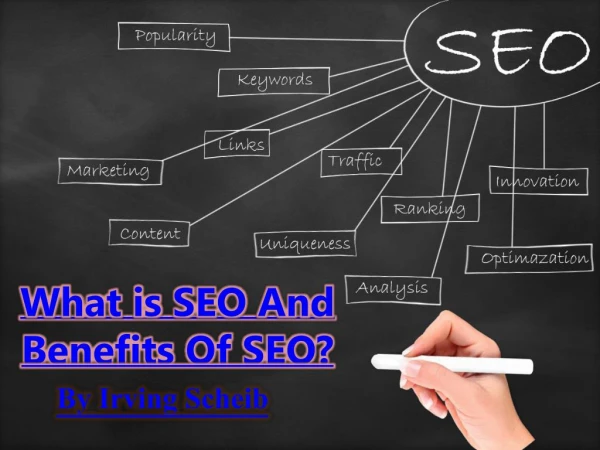 Irving Scheib lots of benefits from SEO for your business