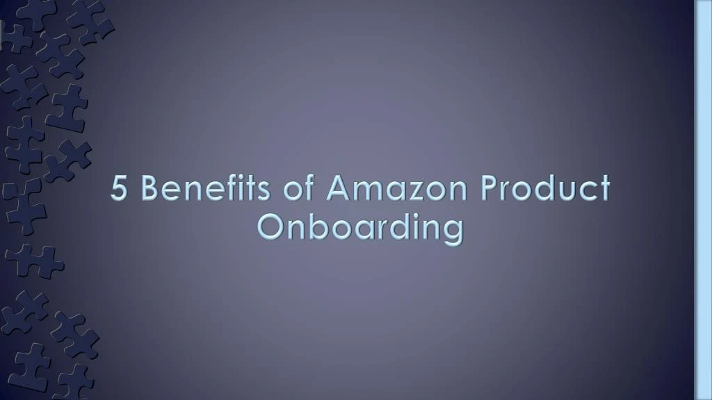 5 benefits of amazon product onboarding