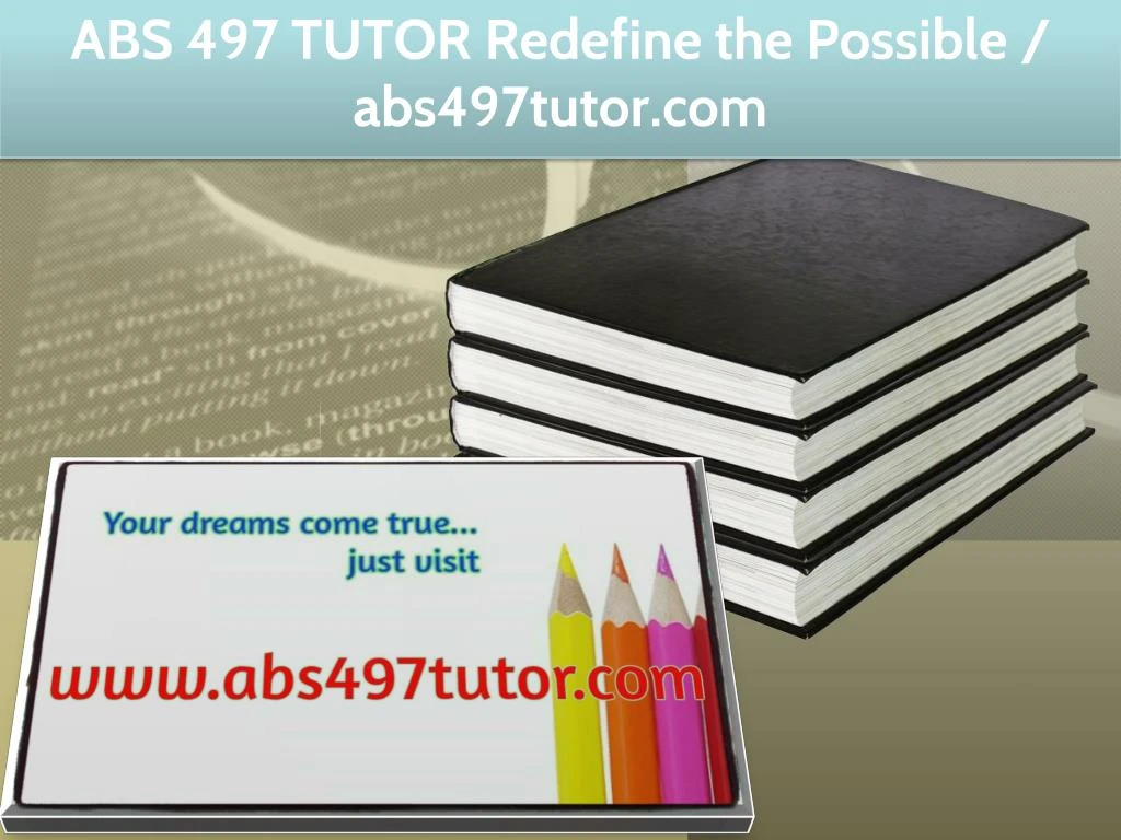 abs 497 tutor redefine the possible abs497tutor