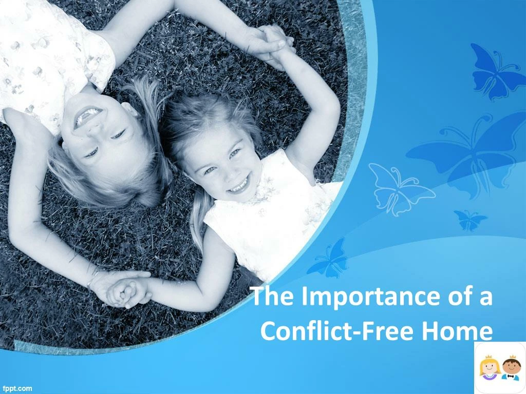 the importance of a conflict free home