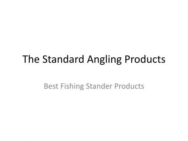 Best Fishing Stander Products