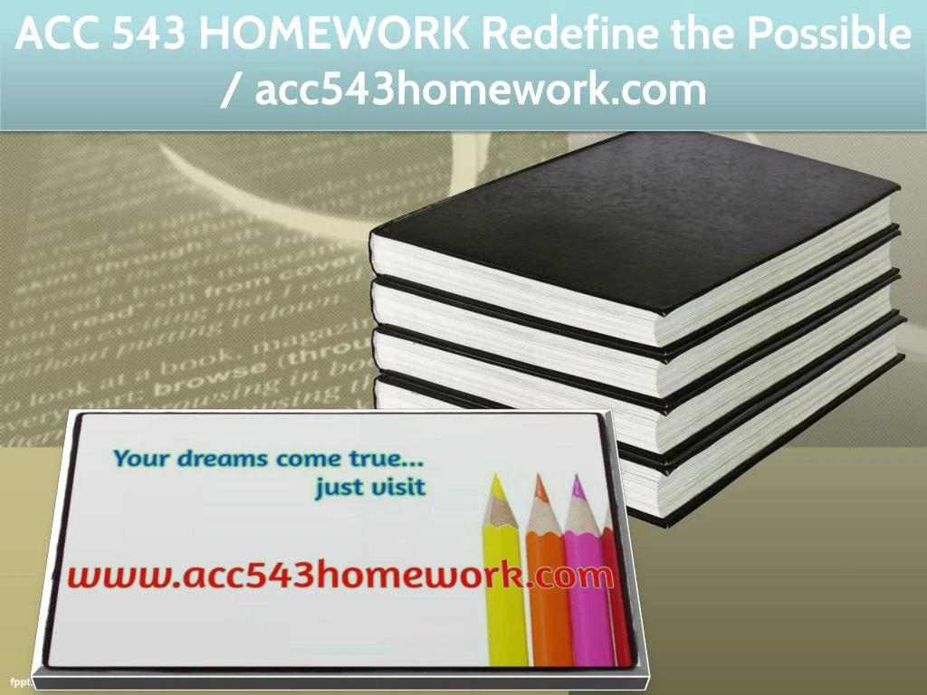 acc 543 homework redefine the possible