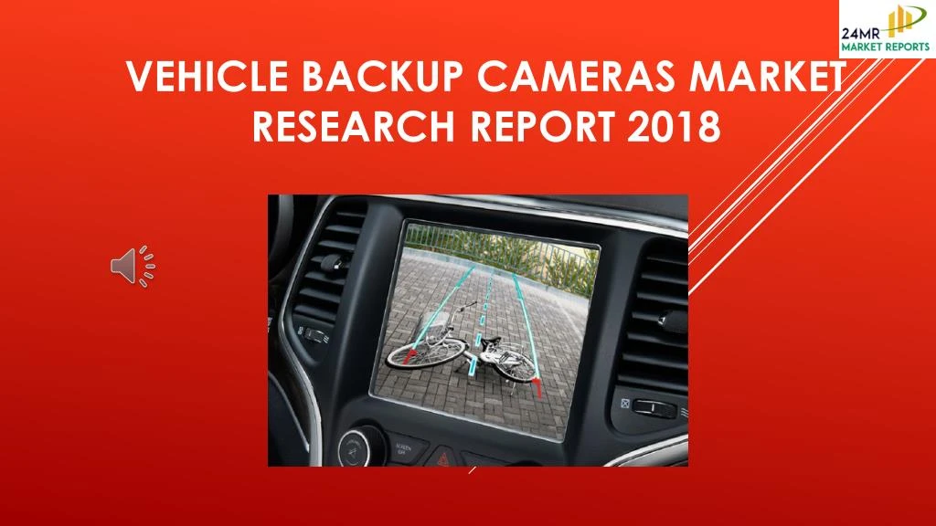 vehicle backup cameras market research report 2018