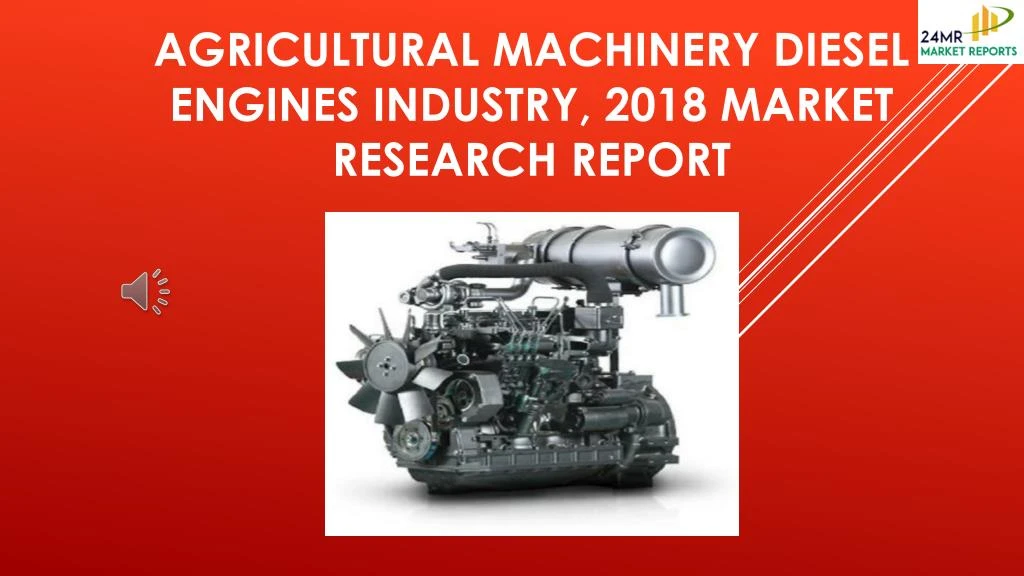 agricultural machinery diesel engines industry 2018 market research report