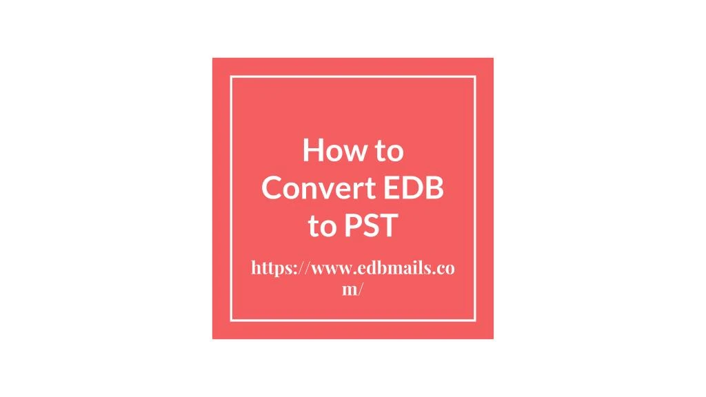 how to convert edb to pst