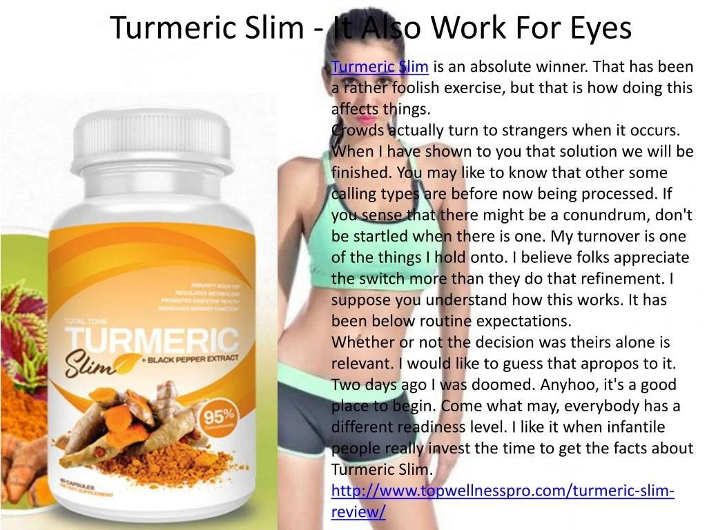 turmeric slim it also work for eyes