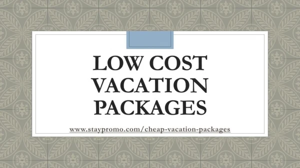Low Cost Vacation Packages