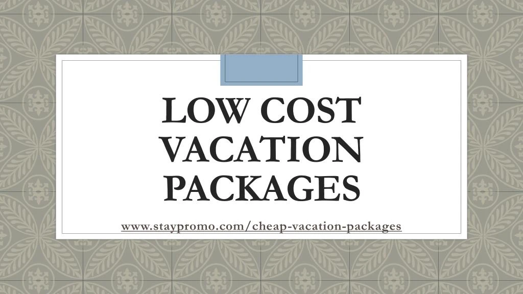 low cost vacation packages