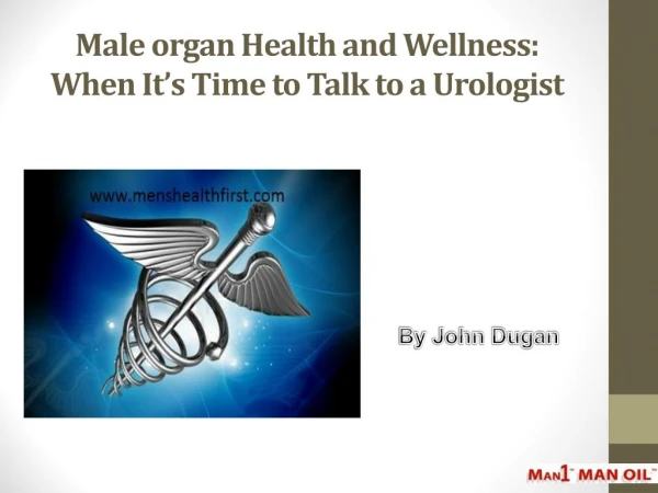 Male organ Health and Wellness: When It’s Time to Talk to a Urologist