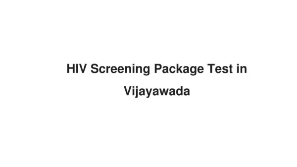 Hiv screening package test in vijayawada