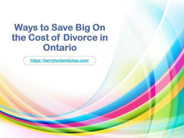 Ways to Save Big On the Cost of Divorce in Ontario