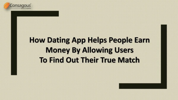 How Dating App Helps People Earn Money By Allowing Users To Find Out Their True Match