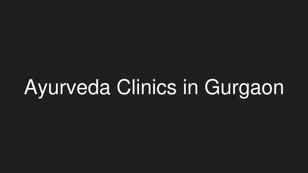 ayurveda clinics in gurgaon