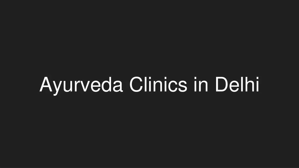 ayurveda clinics in delhi