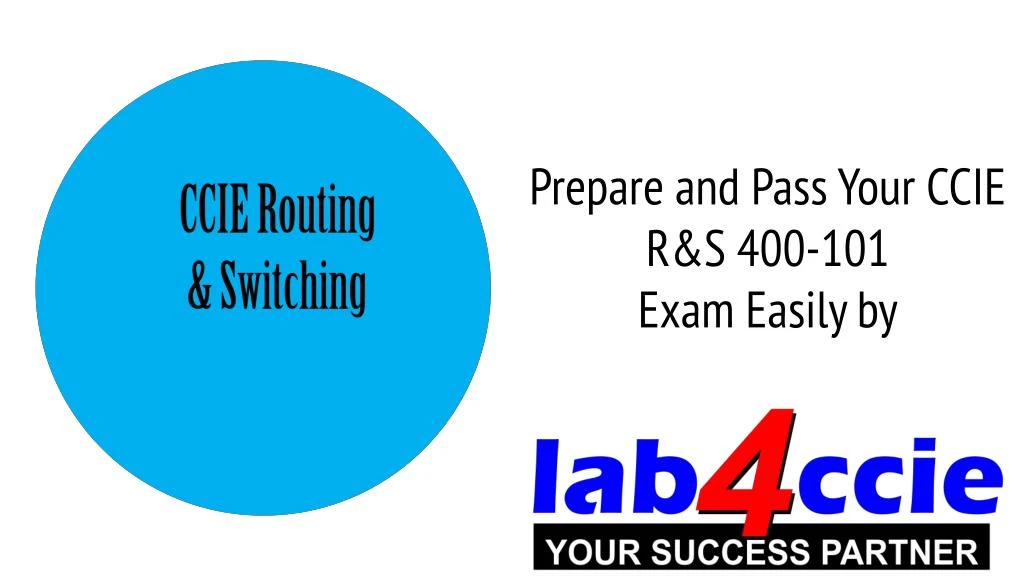 prepare and pass your ccie r s 400 101 exam