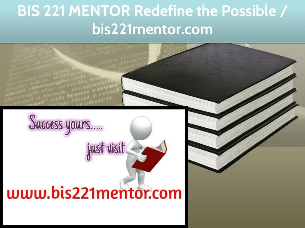 bis 221 mentor redefine the possible bis221mentor
