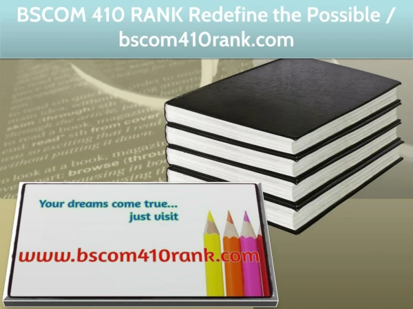 BSCOM 410 RANK Redefine the Possible / bscom410rank.com