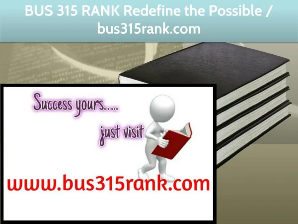 BUS 315 RANK Redefine the Possible / bus315rank.com