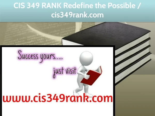 CIS 349 RANK Redefine the Possible / cis349rank.com