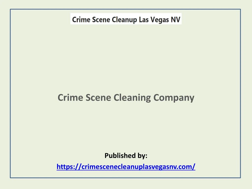 crime scene cleaning company published by https crimescenecleanuplasvegasnv com