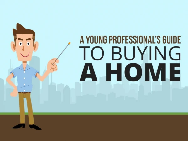 A Young Professionalâ€™s Guide to Buying a Home