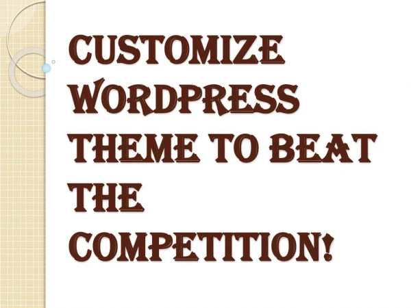 Advantages of Having a Customize WordPress Theme