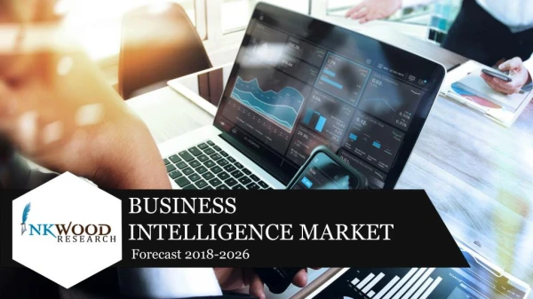 Business Intelligence Market Share, Growth, Trends & Forecast Report 2018-2026
