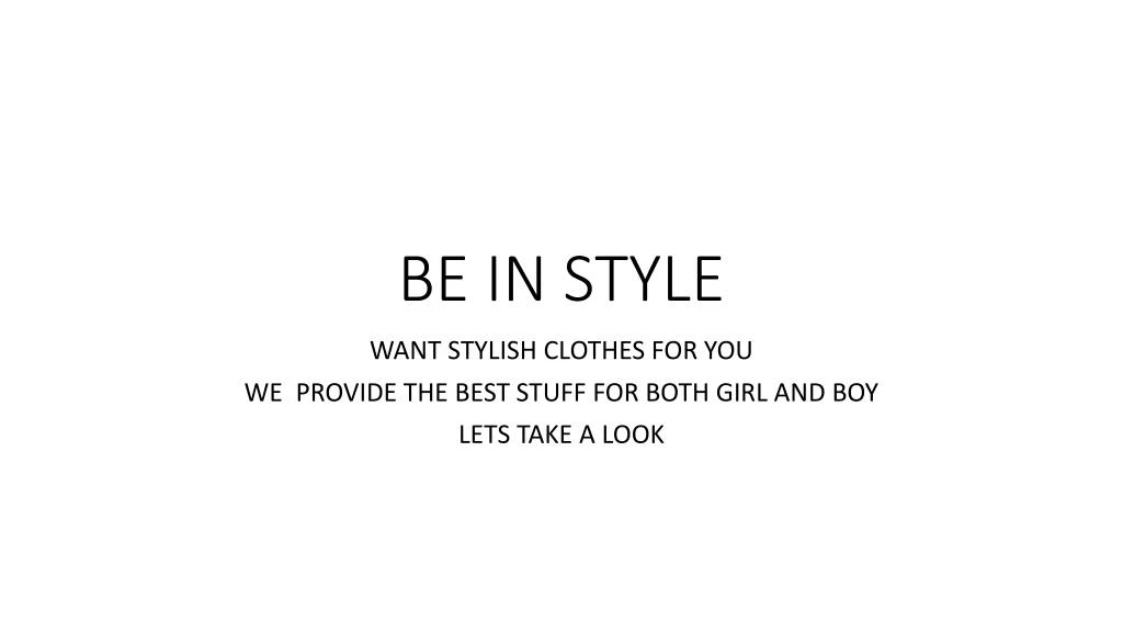be in style