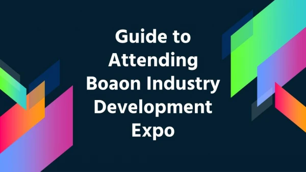 Guide to Attending Boaon Industry Development Expo