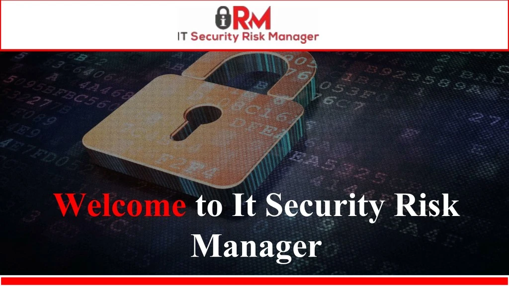 welcome to it security risk manager