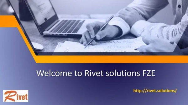 Welcome to Rivet Solutions FZE