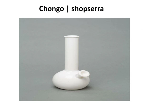 Chongo | shopserra